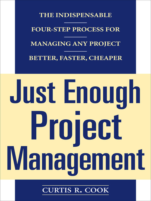 Title details for Just Enough Project Management by Curtis R. Cook - Available